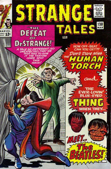 Doctor Strange battles Baron Mordo and the Human Torch and the Thing meet the Beatles in Strange Tales #130. Sounds like Johnny and Ben got the better deal.