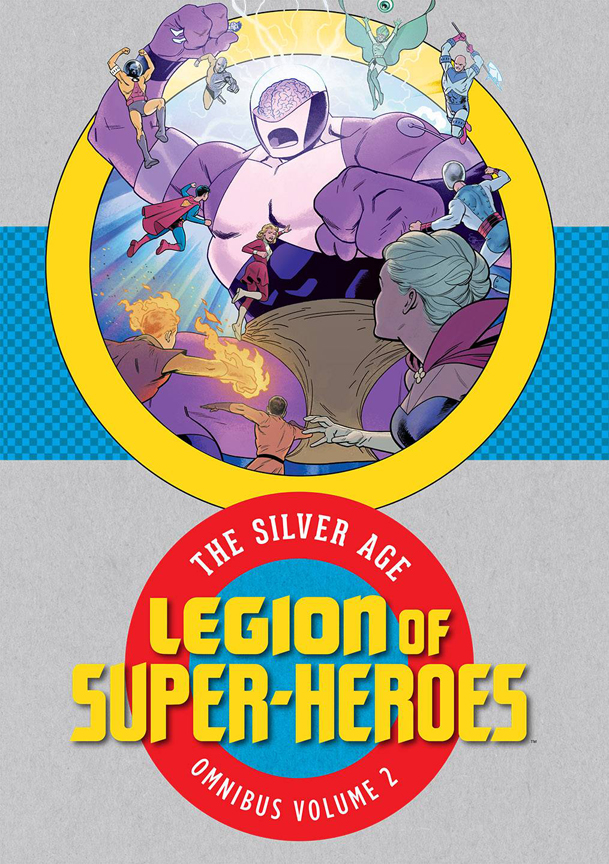 Legion Of Super-Heroes Silver Age Omnibus Vol. 2